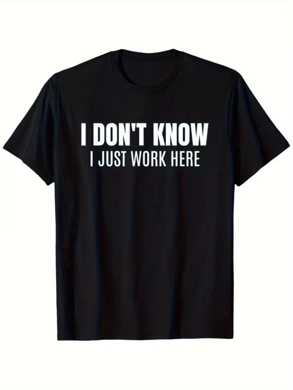 FUNNY Black Large "I DON'T KNOW I JUST WORK HERE" Short Sleeve Tee Shirt